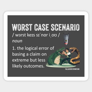 Worst Case Scenario Fallacy Definition Sticker